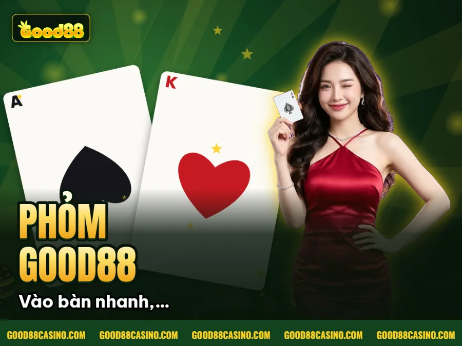 Hình minh họa bài viết: Chia Sẻ Kinh Nghiệm Đánh Phỏm GOOD88 Chuẩn Cao Thủ